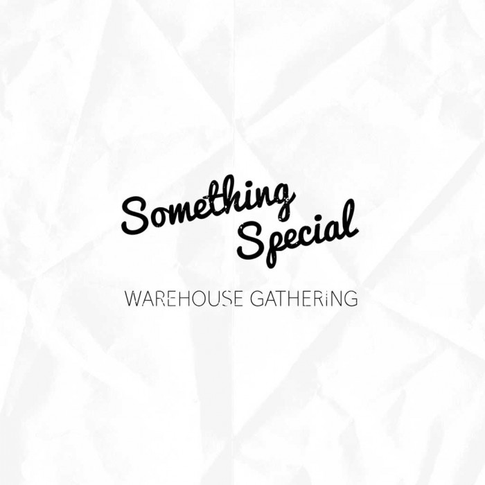 Something Special Warehouse Gathering